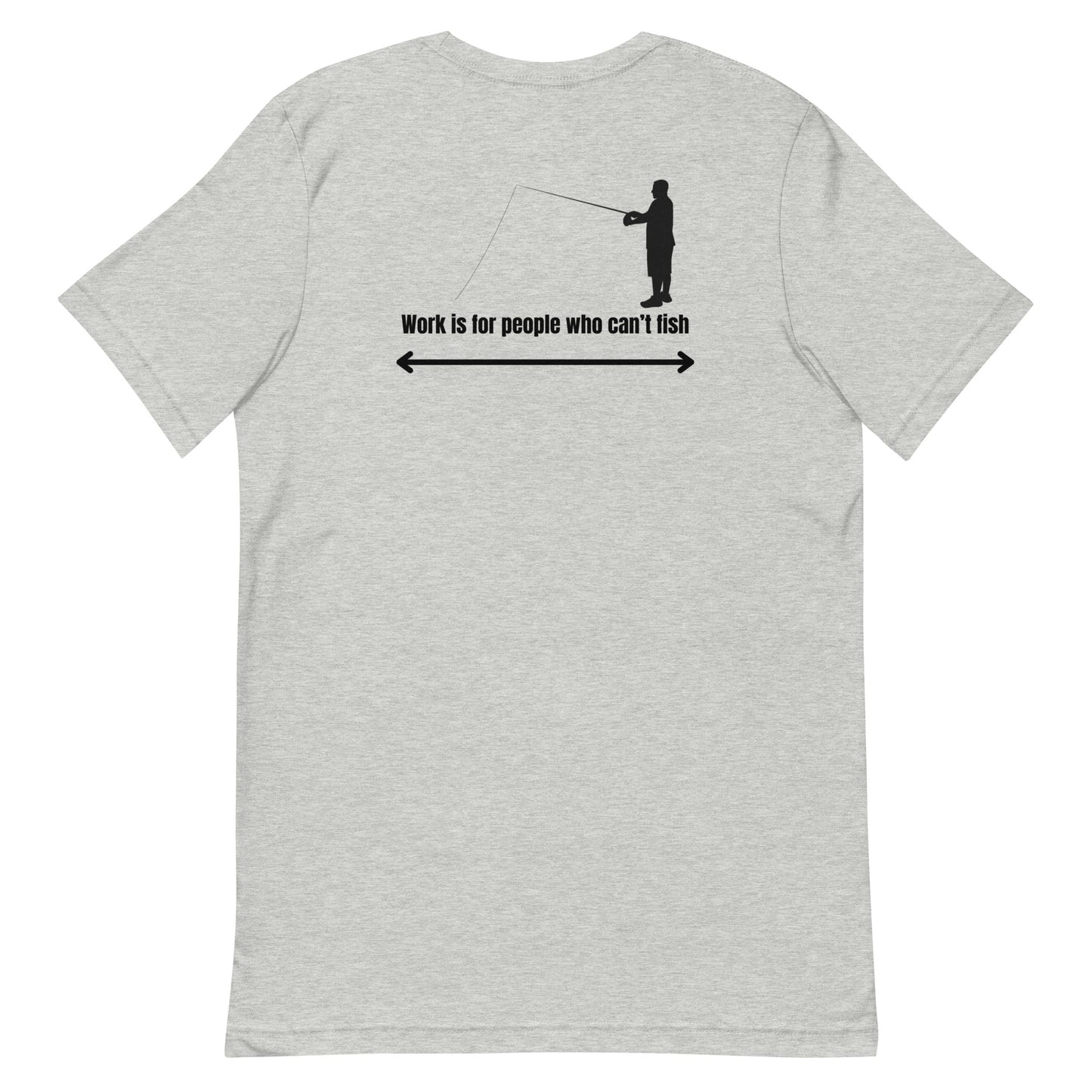 HOOCH Clothing Co. "Work is For People Who Can't Fish" Unisex t-shirt
