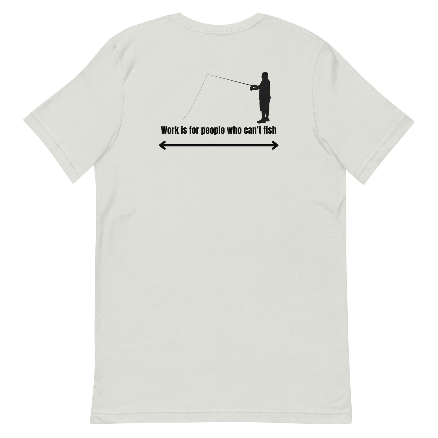 HOOCH Clothing Co. "Work is For People Who Can't Fish" Unisex t-shirt