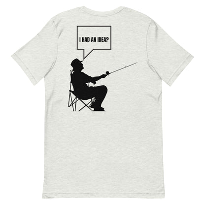 HOOCH Clothing Co. "I Had an Idea?" Unisex t-shirt