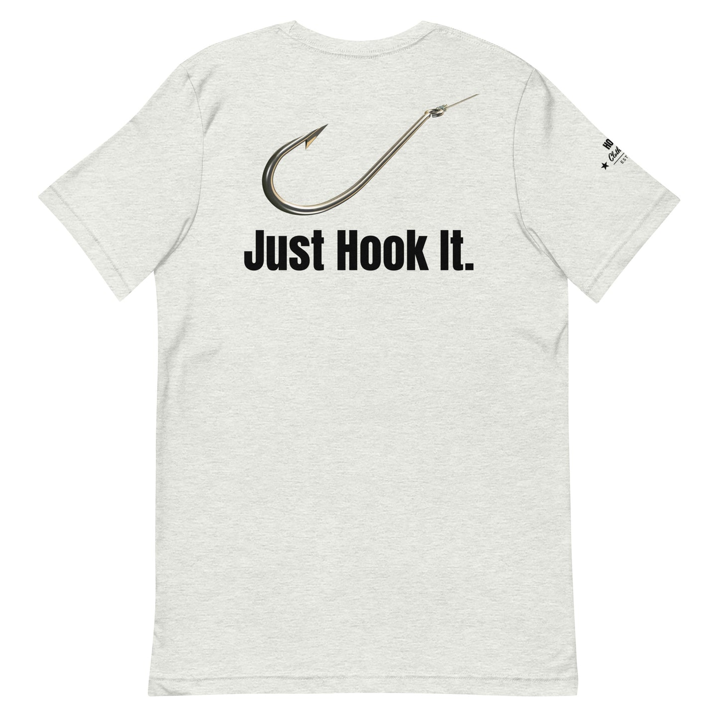 HOOCH Clothing Co. "Just Hook It." Unisex t-shirt