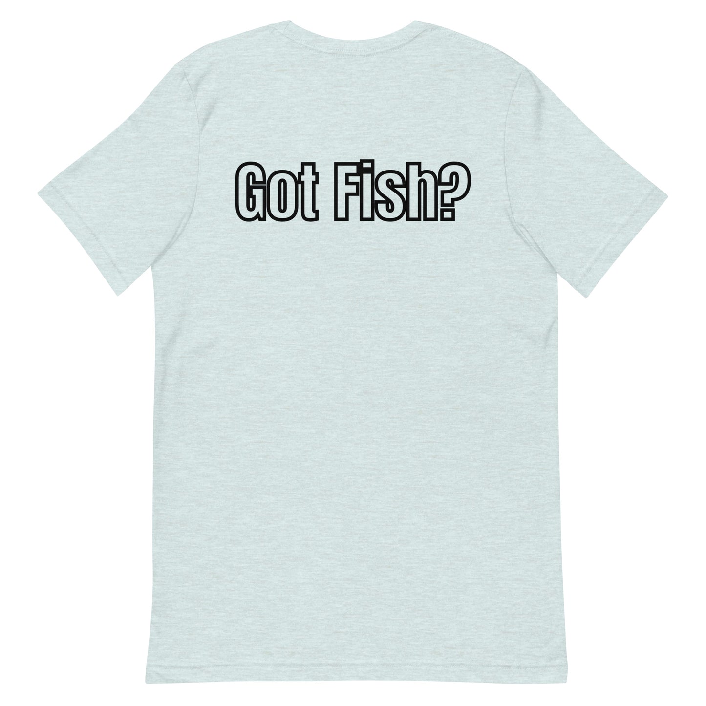 HOOCH Clothing Co. "Got Fish?" Unisex t-shirt