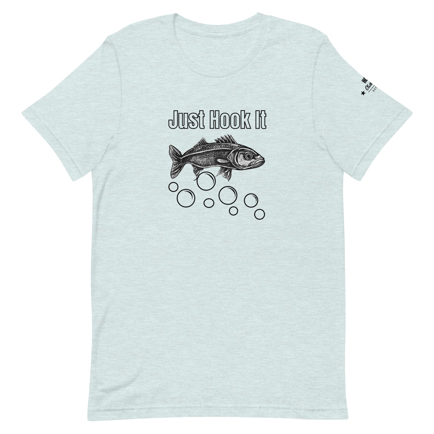 HOOCH Clothing Co. "Just Hook It" Unisex t-shirt