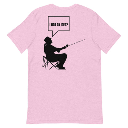 HOOCH Clothing Co. "I Had an Idea?" Unisex t-shirt