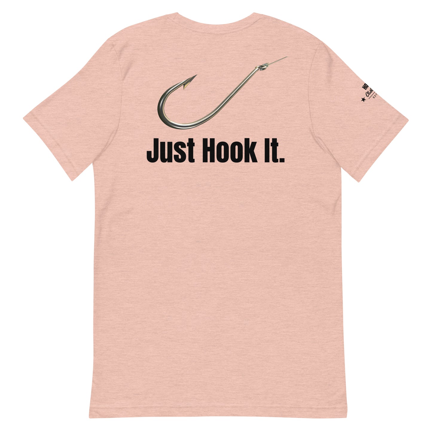 HOOCH Clothing Co. "Just Hook It." Unisex t-shirt